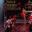 Jesus Christ Superstar